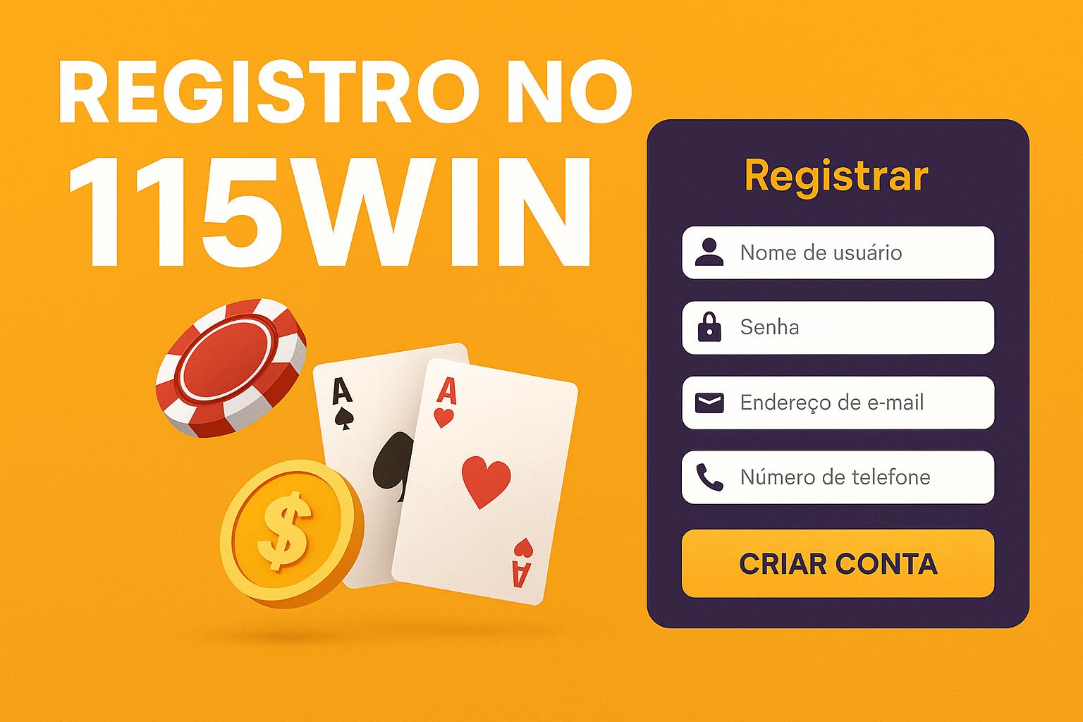 Não Perca tempo, o rRgistro na site 115WIN